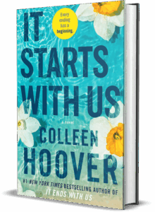 Eine Reise voller Liebe und Heilung: Eine Rezension zu „It Starts with Us“ von Colleen Hoover