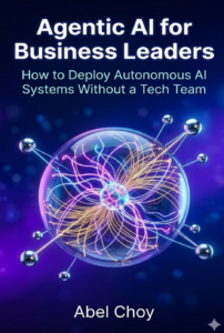 Rezension: Agentic AI for Business Leaders von Abel Choy