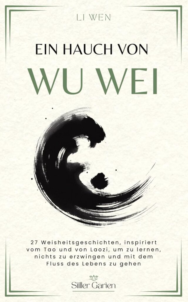 Ein Hauch von Wu Wei
